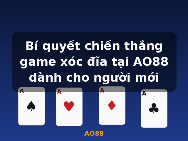Bí quyết chiến thắng game xóc đĩa tại AO88 dành cho người mới - AO88