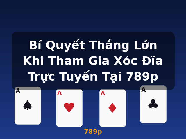 Bí Quyết Thắng Lớn Khi Tham Gia Xóc Đĩa Trực Tuyến Tại 789p - 789p