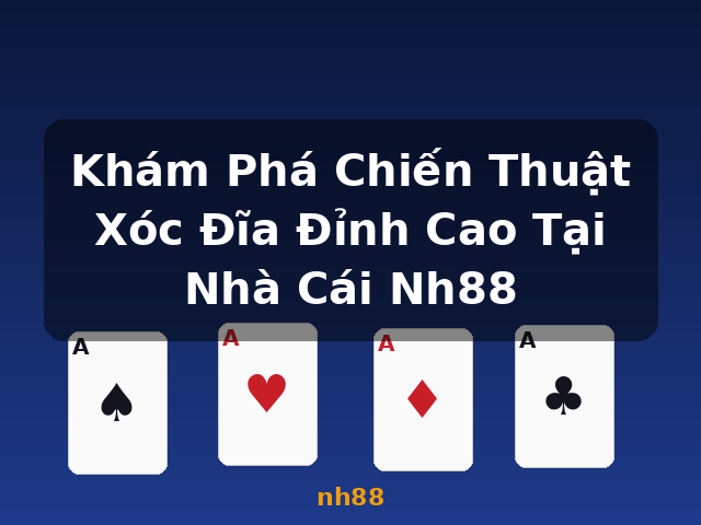 Khám Phá Chiến Thuật Xóc Đĩa Đỉnh Cao Tại Nhà Cái Nh88 - nh88