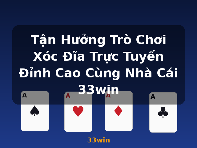 Tận Hưởng Trò Chơi Xóc Đĩa Trực Tuyến Đỉnh Cao Cùng Nhà Cái 33win - 33win