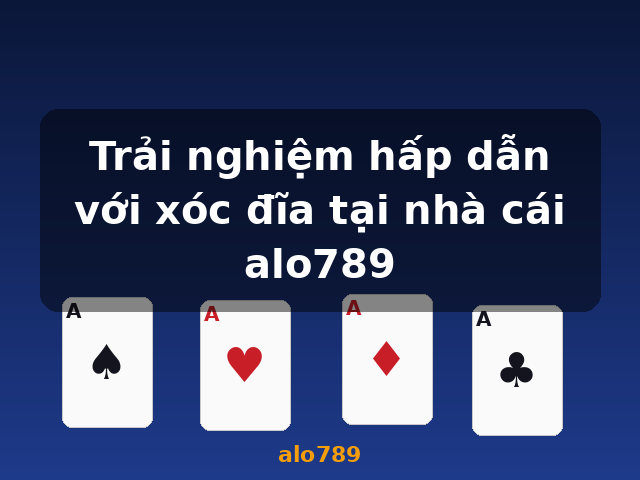 Trải nghiệm hấp dẫn với xóc đĩa tại nhà cái alo789 - alo789