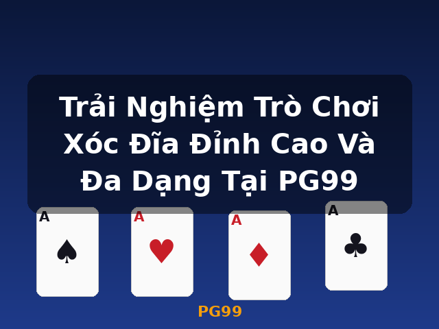 Trải Nghiệm Trò Chơi Xóc Đĩa Đỉnh Cao Và Đa Dạng Tại PG99 - PG99