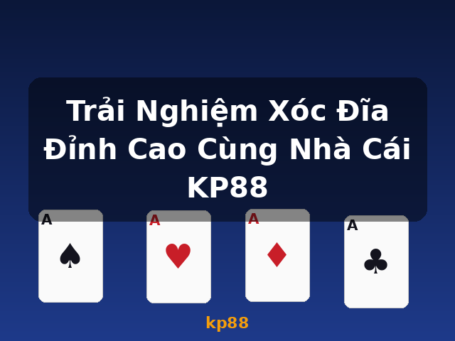 Trải Nghiệm Xóc Đĩa Đỉnh Cao Cùng Nhà Cái KP88 - kp88