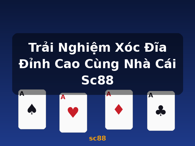 Trải Nghiệm Xóc Đĩa Đỉnh Cao Cùng Nhà Cái Sc88 - sc88