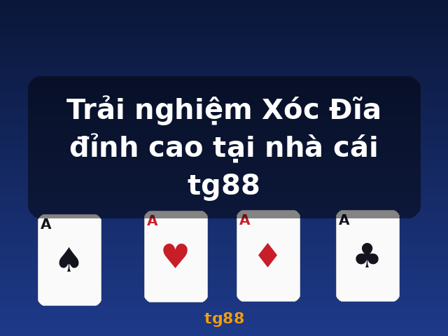 Trải nghiệm Xóc Đĩa đỉnh cao tại nhà cái tg88 - tg88