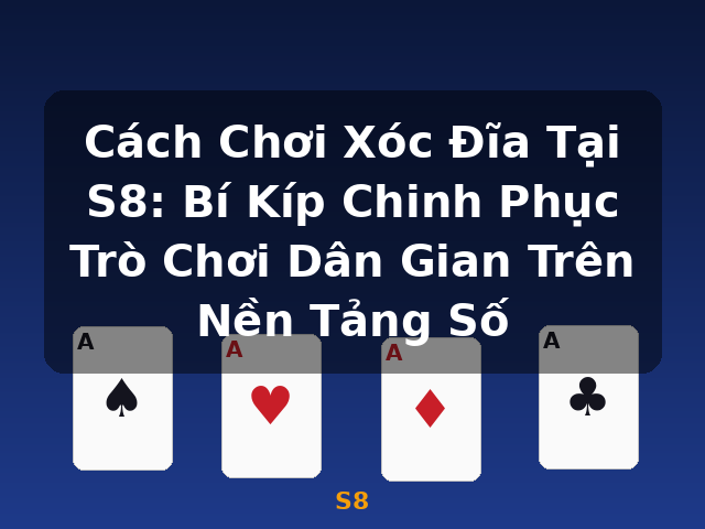 Cách Chơi Xóc Đĩa Tại S8: Bí Kíp Chinh Phục Trò Chơi Dân Gian Trên Nền Tảng Số - S8