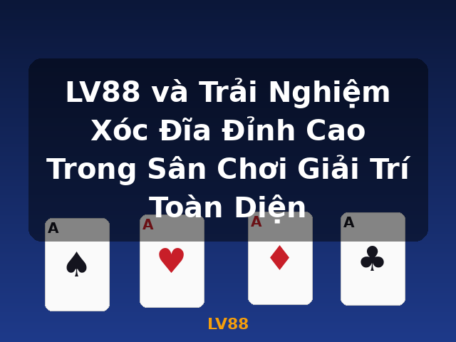 LV88 và Trải Nghiệm Xóc Đĩa Đỉnh Cao Trong Sân Chơi Giải Trí Toàn Diện - LV88